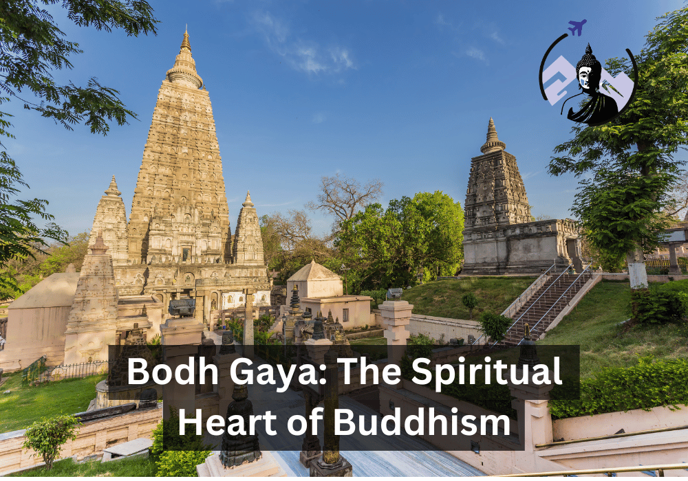 Bodh Gaya: The Spiritual Heart of Buddhism