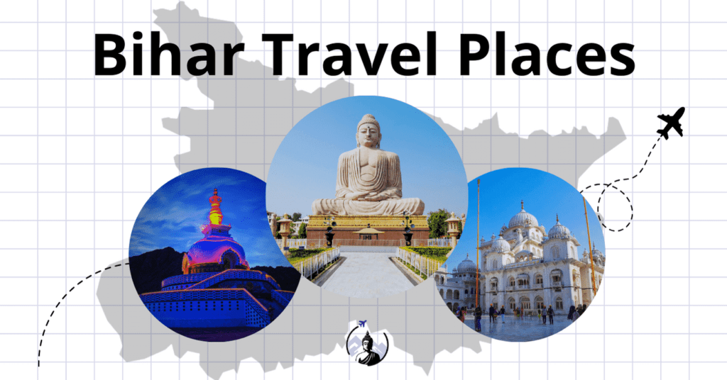 Bihar travel places : Exploring Spiritual Havens in Bihar